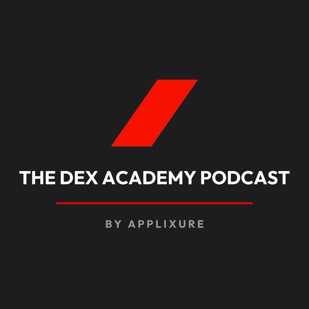 The DEX Academy Podcast, by Applixure